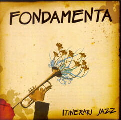 FONDAMENTA - Itinerari Jazz (La Freccia 2008 w/ Marta Raviglia 4tet)