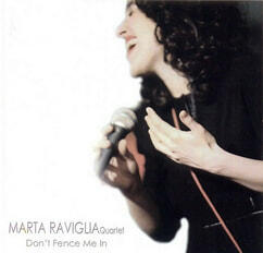MARTA RAVIGLIA 4TET - Don't Fence Me In (Monk Records 2009 - Acoustic Drums & Executive Producer)
