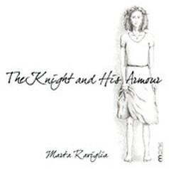 MARTA RAVIGLIA - The Knight and his Armour (Monk Records 2013 - Executive Producer)