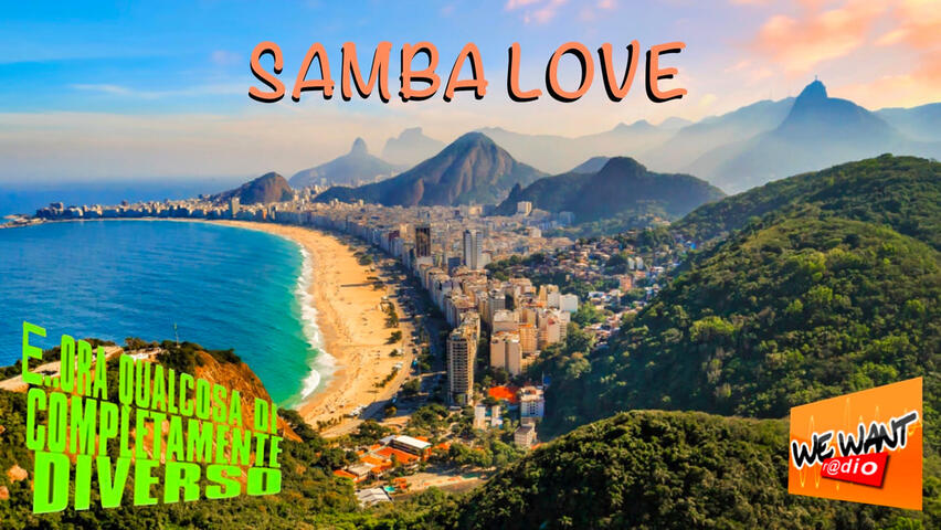 ED ORA QUALCOSA DI COMPLETAMENTE DIVERSO - Samba Love - Original O.S.T. (We Want Radio) Prod & Mastering (Monk Records 2012)